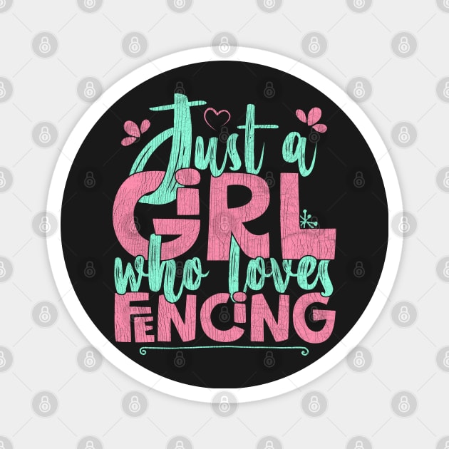 Just A Girl Who Loves Fencing Gift graphic Magnet by theodoros20